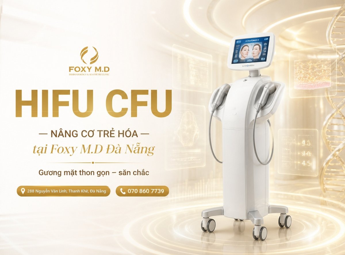 Nâng cơ HIFU CFU tại Foxy M.D