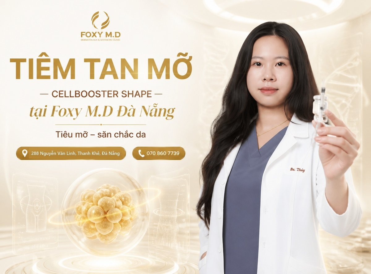 Tiêm tan mỡ Cellbooster Shape Thụy Sỹ: Bảng giá, công nghệ kép tiêu mỡ & săn da